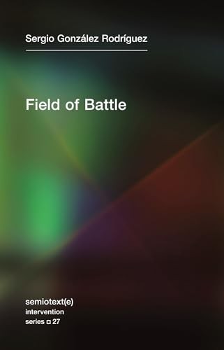 Field of Battle (Semiotext(e) / Intervention Series) – Paperback – GOOD