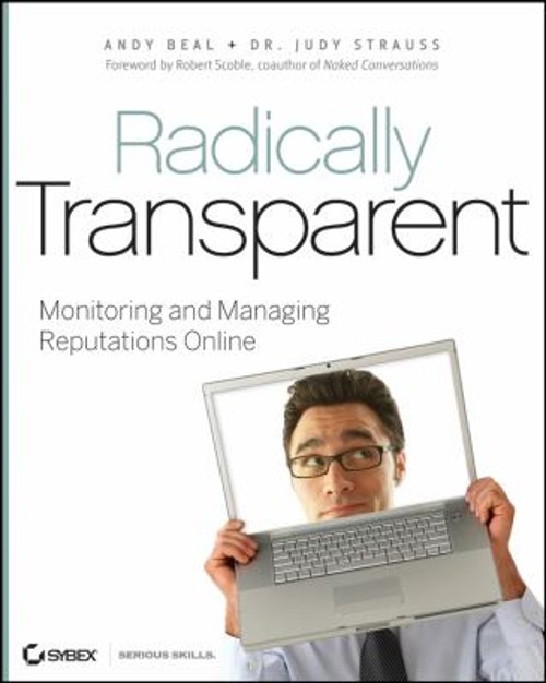 Radically Transparent : Monitoring and Managing Reputations Onlin