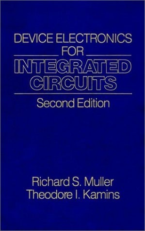 Device Electronics for Integrated Circuits, Muller, Richard S., Good Book