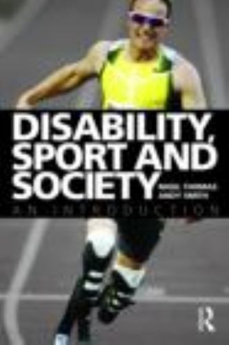 Disability, Sport and Society : An Introduction, Paperback by Thomas, Nigel; …
