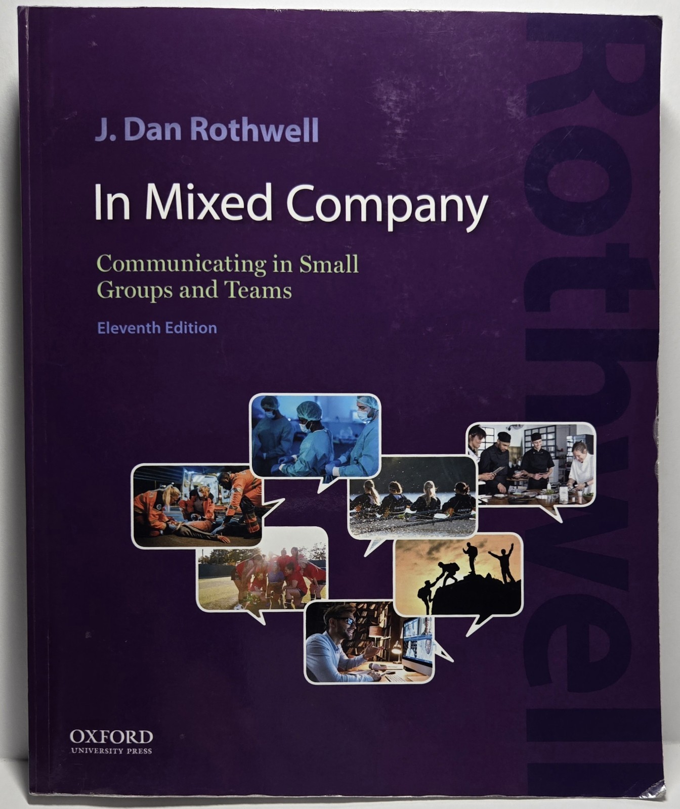 In Mixed Company : Communicating in Small Groups and Teams by J. Dan Rothwell…