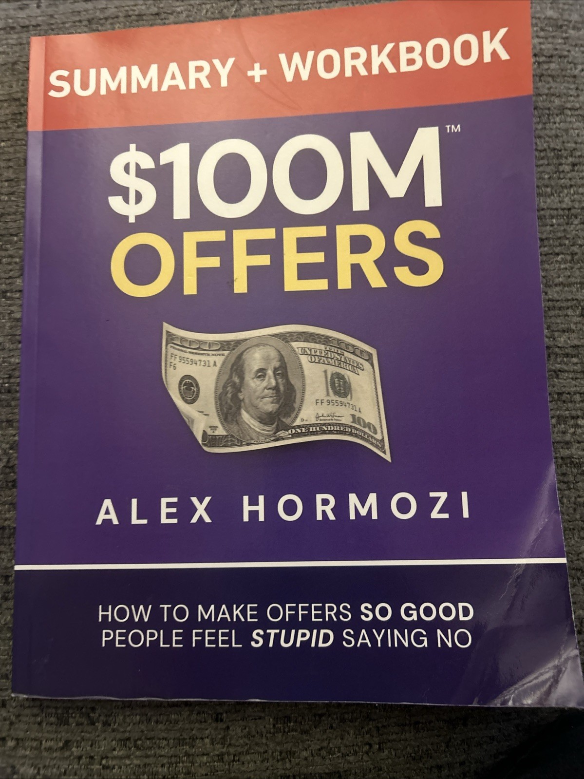 $100M Offers Summary and Workbook Paperback Hormozi Alex 978196349184