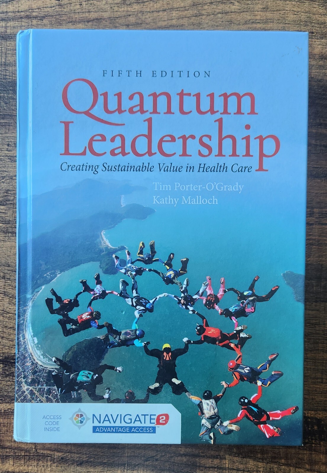 Quantum Leadership: Creating Sustainable Value in Health Care by Malloch