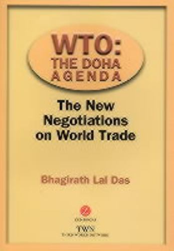 WTO: The Doha Agenda: The New Negotiations on World Trade, Das, Bhagirath Lal, V