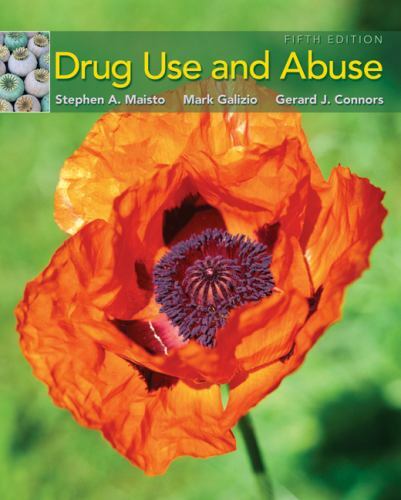 Drug Use and Abuse by Stephen A. Maisto; Mark Galizio; Gerard J. Connors