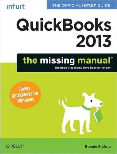 Bonnie Biafore QuickBooks 2013: The Missing Manual (Paperback)