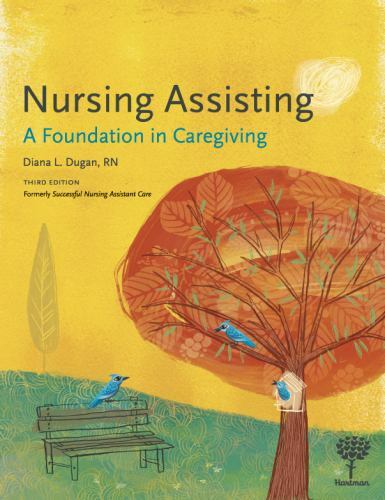 Nursing Assisting: A Foundation in Caregiving by Diana Dugan RN