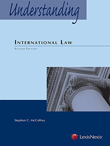 UNDERSTANDING INTERNATIONAL LAW (2015) By Stephen C. Mccaffrey