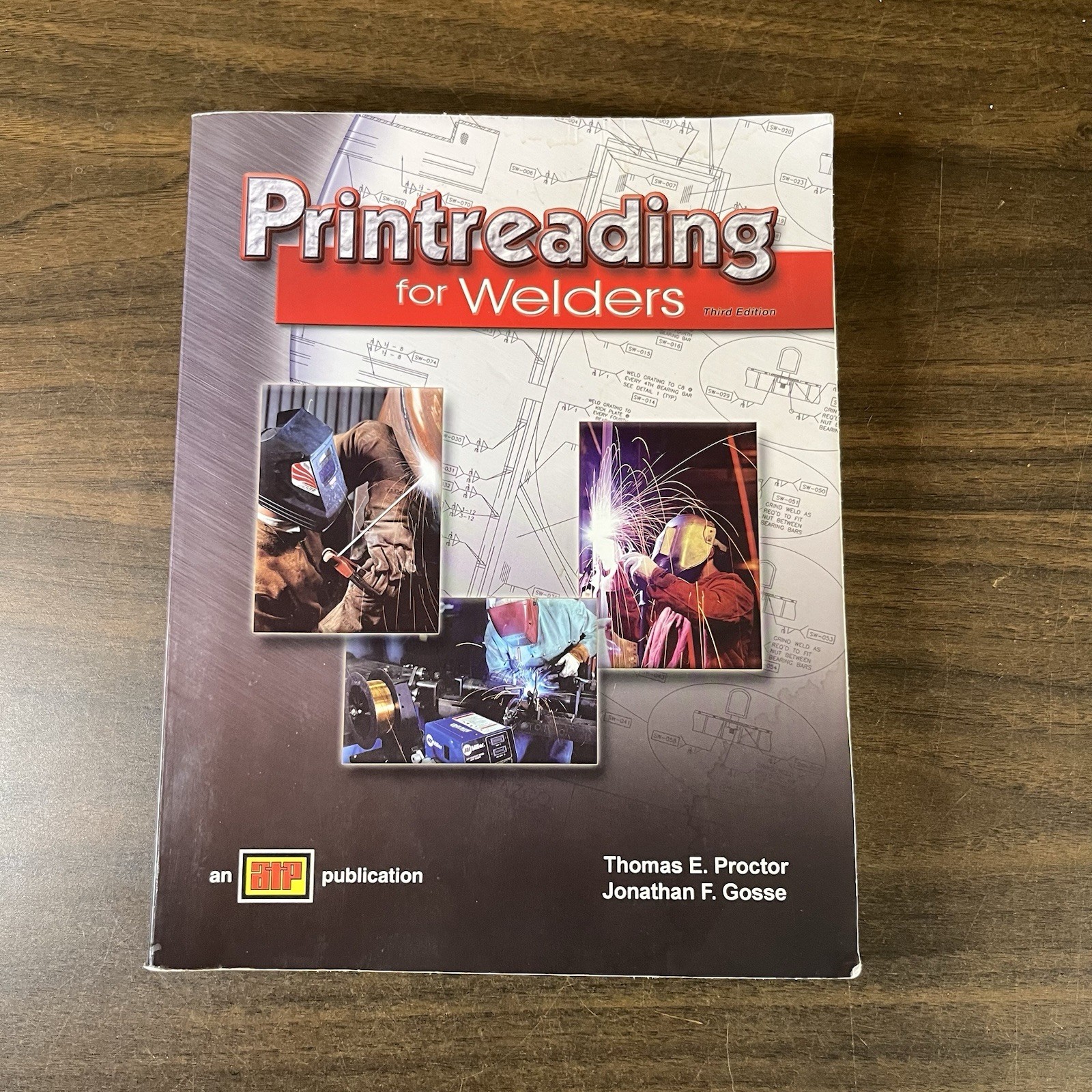 Printreading for Welders book 3rd ed. Thomas E. Proctor Jonathan F. Gosse No CD