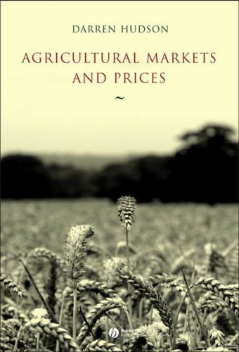 Agricultural Markets and Prices by Hudson, Darren