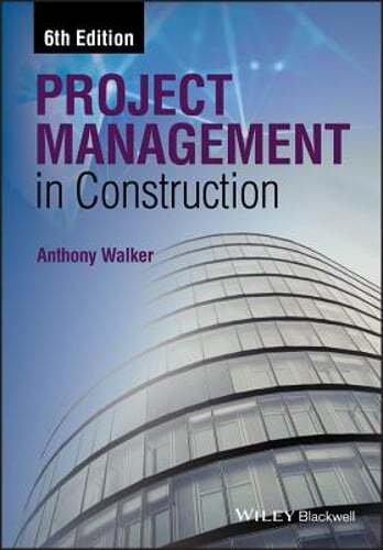 Project Management in Construction by Anthony Walker: New