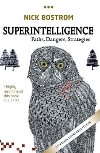 Superintelligence: Paths, Dangers, Strategies by Nick Bostrom: Used