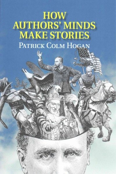 How Authors’ Minds Make Stories, Paperback by Hogan, Patrick Colm, Like New U…