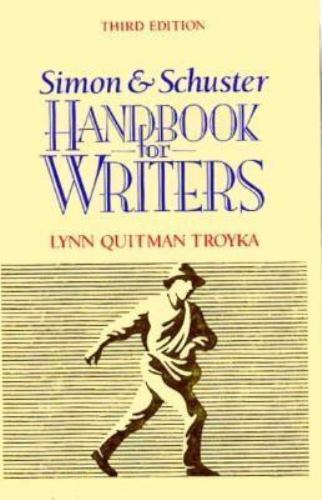 Simon and Schuster Handbook for Writers by Lynn Quitman Troyka