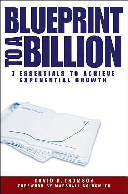 Blueprint to a Billion: 7 Essentials to Achie- 9780471747475, hardcover, Thomson