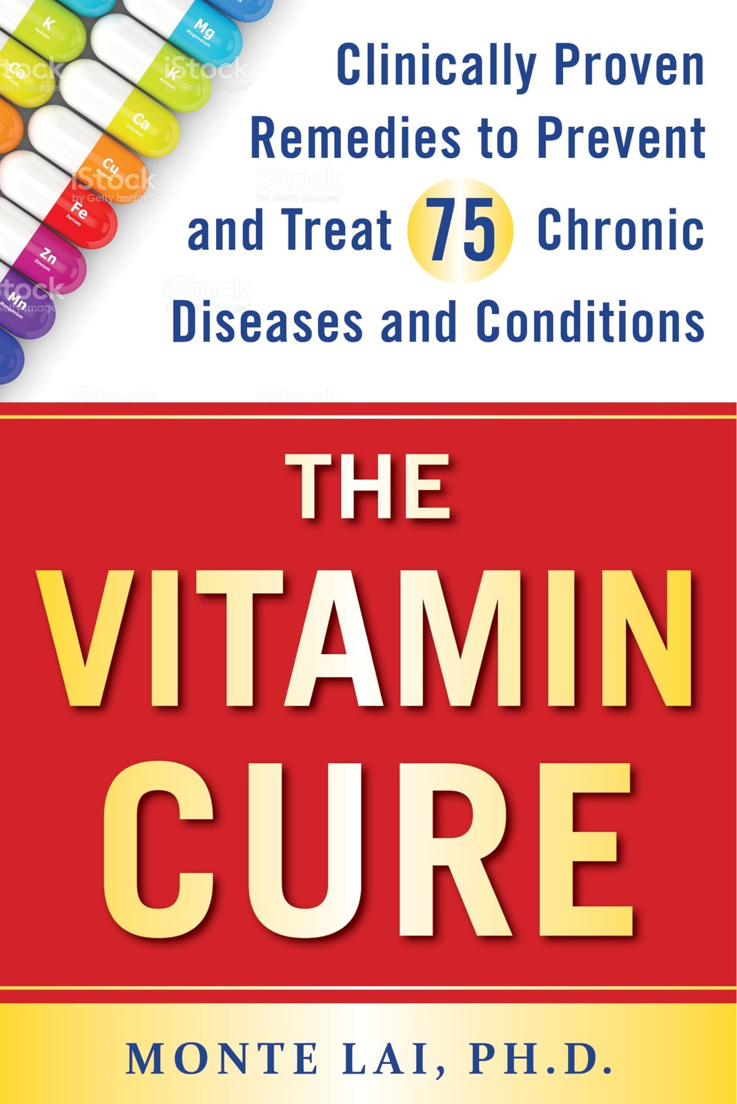 The Vitamin Cure: Clinically Proven Remedies to Prevent and Treat 75 Chronic…