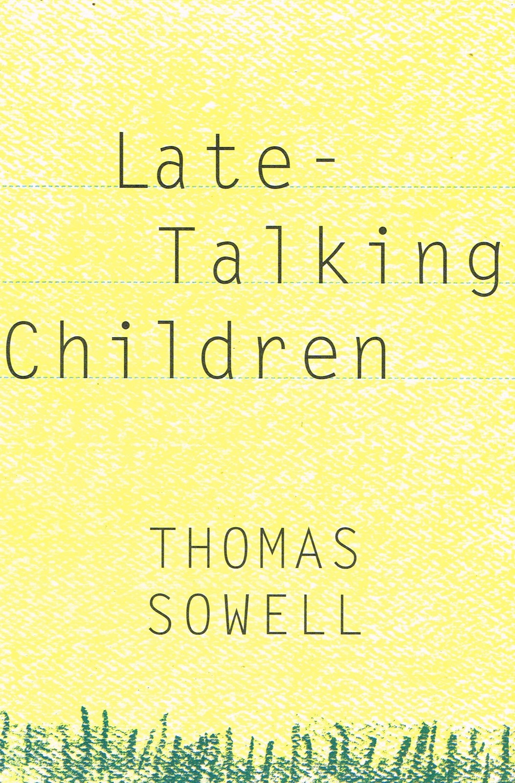 Late-talking Children – hardcover Sowell, Thomas