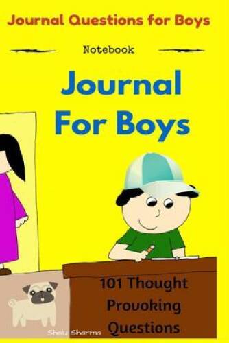 Journal for Boys: 101 Thought Provoking Questions: Journal Questions – VERY GOOD