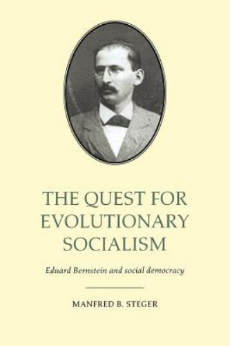 Quest for Evolutionary Socialism : Eduard Bernstein And Social Democracy, Pap…