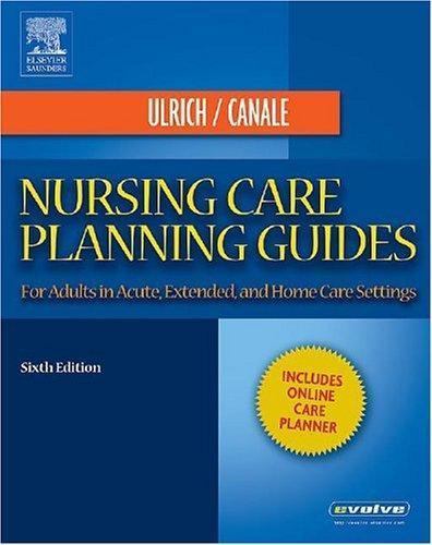 Nursing Care Planning Guides: For Adults in Acute, Extended, and Home Care…
