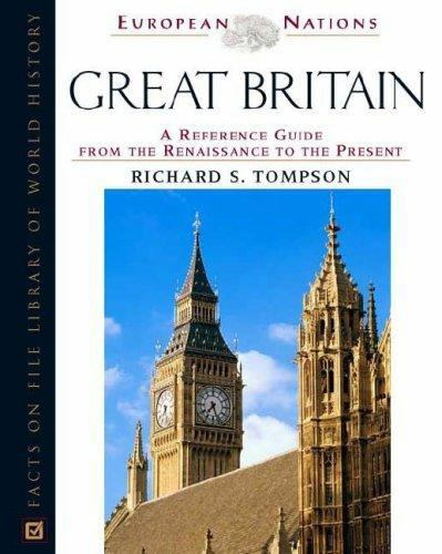 Great Britain: A Reference Guide from the Renaissance to the Present (European..
