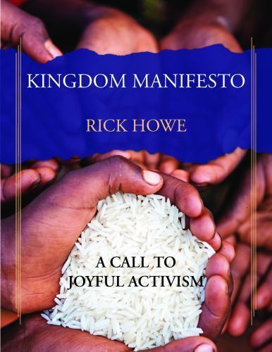 Kingdom Manifesto: A Call to Joyful Activism by Howe, Rick, Like New Used, Fr…