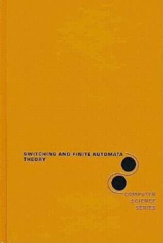 Switching and Finite Automata Theory (McGraw-Hill Computer Science – GOOD