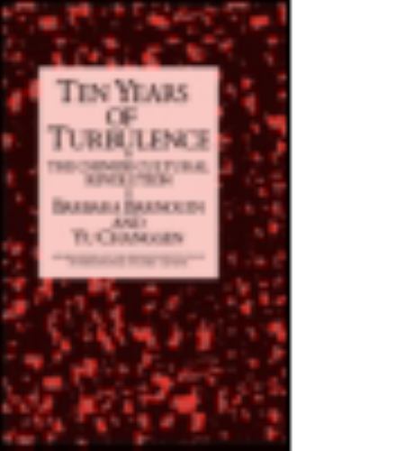 Ten Years of Turbulence : The Chinese Cultural Revolution, Hardcover by Barno…