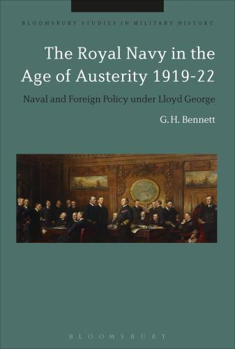 The Royal Navy in the Age of Austerity 1919-22: Naval and Foreign Policy under..