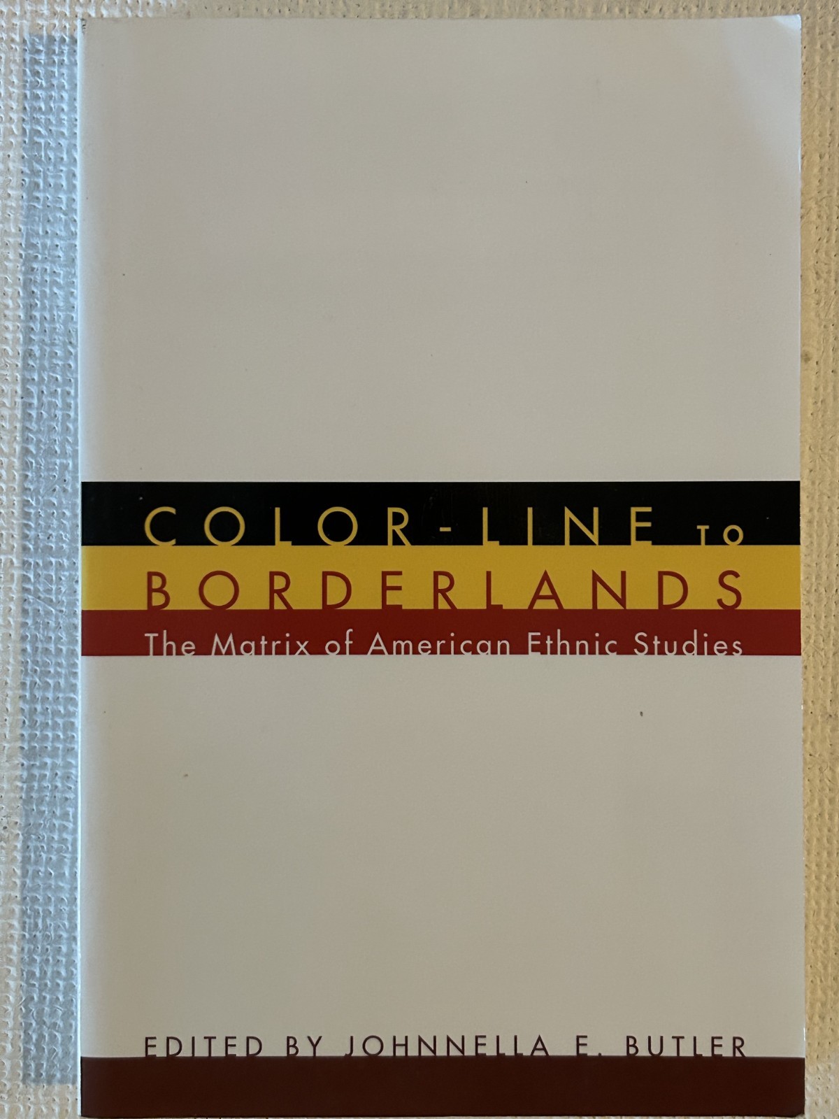 Color-Line to Borderlands: The Matrix of American Ethnic Studies, Washington U.