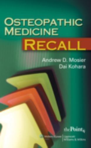 Recall Ser.: Osteopathic Medicine Recall by Andrew D. Mosier and Dai Kohara