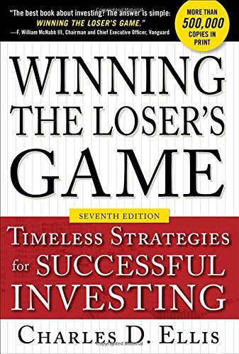 WINNING THE LOSER’S GAME, SEVENTH EDITION: TIMELESS By Charles D. Ellis **NEW**