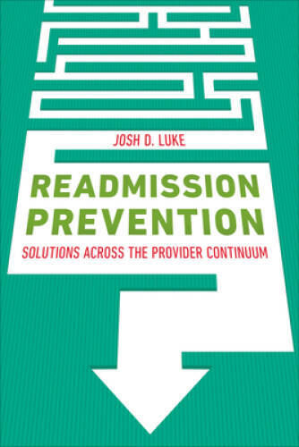 Readmission Prevention: Solutions Across the Provider Continuum (Ach – VERY GOOD