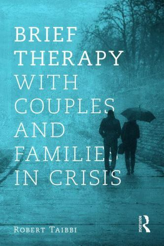 Brief Therapy With Couples and Families in Crisis, Paperback by Taibbi, Rober…