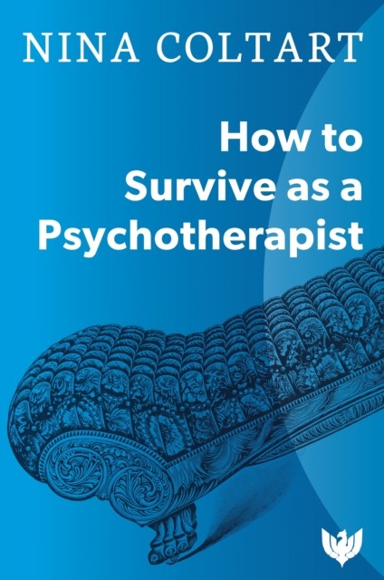 HOW TO SURVIVE AS A PSYCHOTHERAPIST by Nina Coltart Paperback Self Help Business