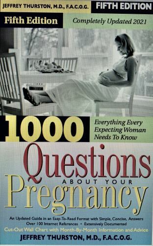 1000 Questions About Your Pregnancy; 5th Ed.- Thurston, 9780989215114, paperback