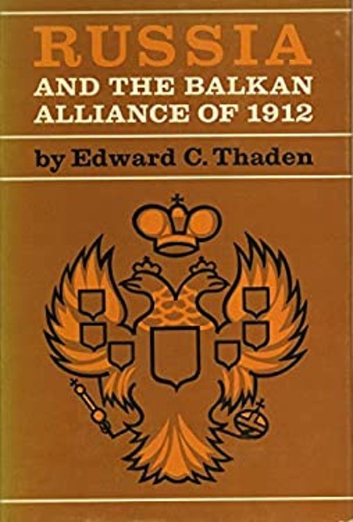 Russia and the Balkan Alliance of 1912 Hardcover Edward C. Thaden