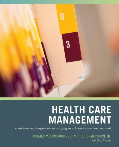 Health Care Management by Donald N. Lombardi, John R. Schermerhorn