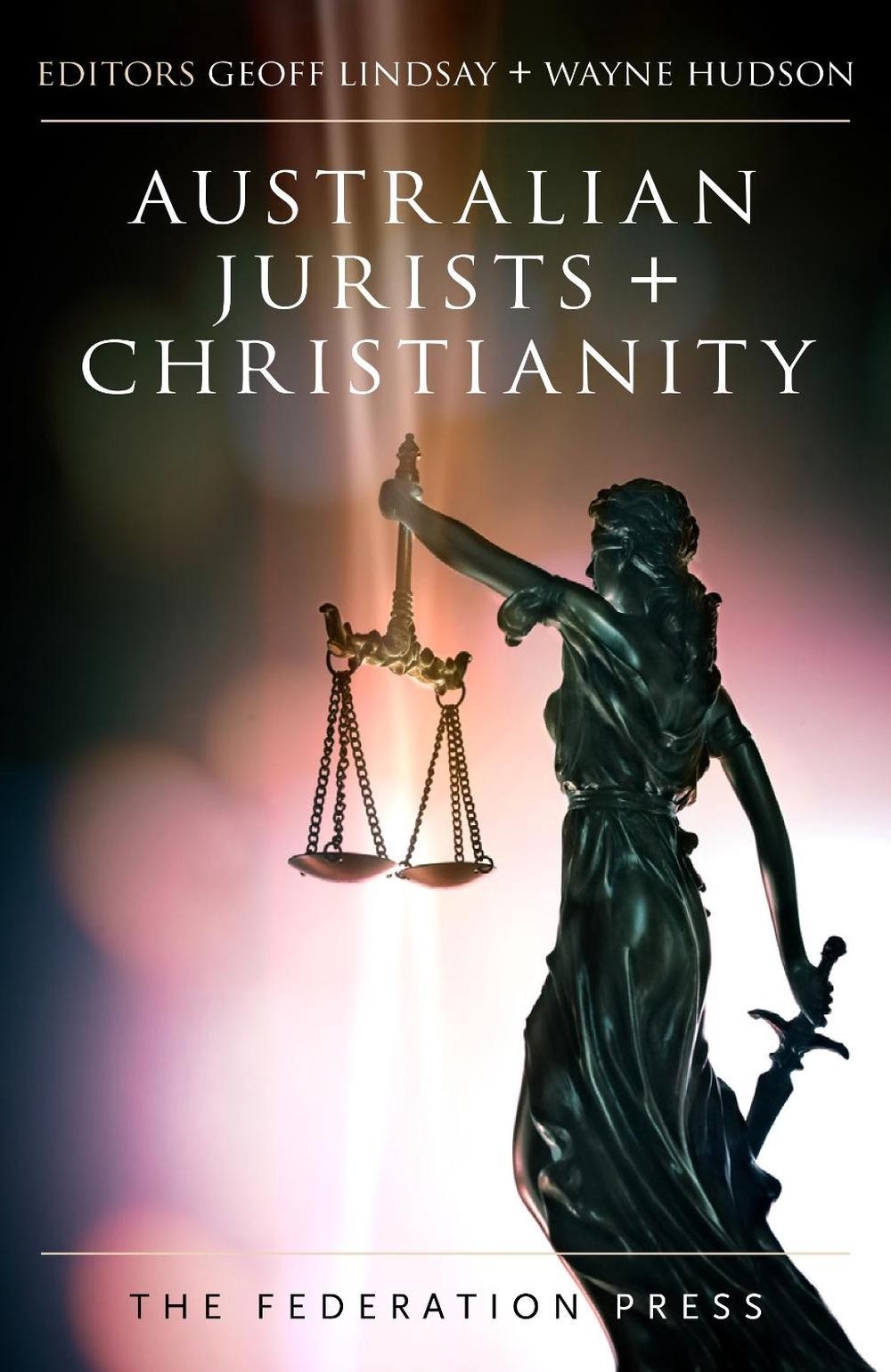 Australian Jurists + Christianity by Geoff Lindsay (English) Paperback Book