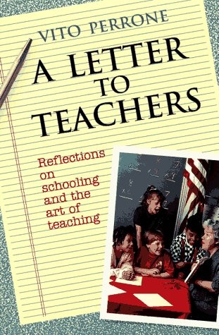 A Letter to Teachers: Reflections on Schooling and the Art of Teaching – pap…