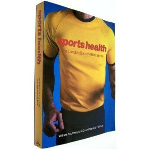 Sports Health : The Complete Book of Athletic Injuries Paperback