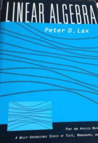 Linear Algebra. Pure and Applied – Hardcover, by Lax Peter D. – Acceptable
