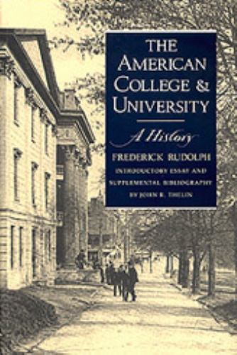 The American College and University: A History by Rudolph, Frederick