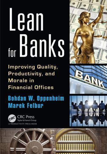 Lean for Banks : Improving Quality, Productivity, and Morale in Financial…