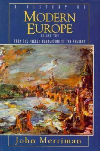 A History of Modern Europe, Vol. 2: From the French Revolution to the Present