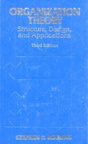 Organization Theory: Structures, Designs, and Applications (3rd Edition) – GOOD