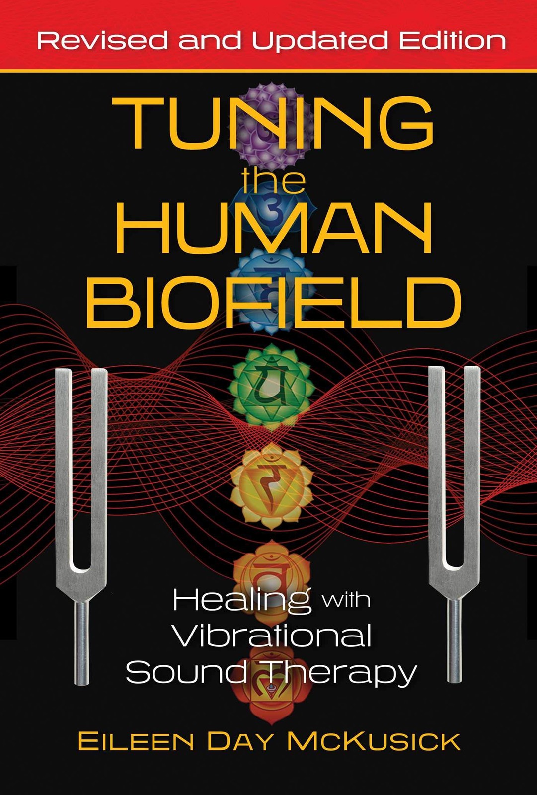 Tuning the Human Biofield Healing with Vibrational Sound Therapy
