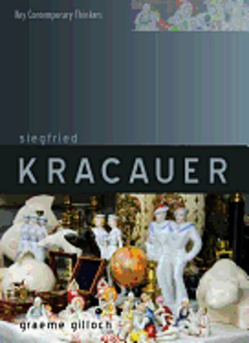 Siegfried Kracauer by Graeme Gilloch: New