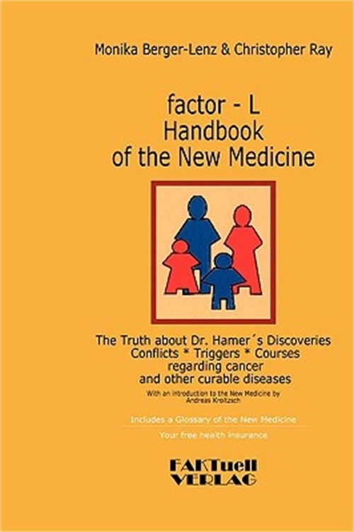Factor-L Handbook of the New Medicine – The Truth about Dr. Hamer’s Discoveries
