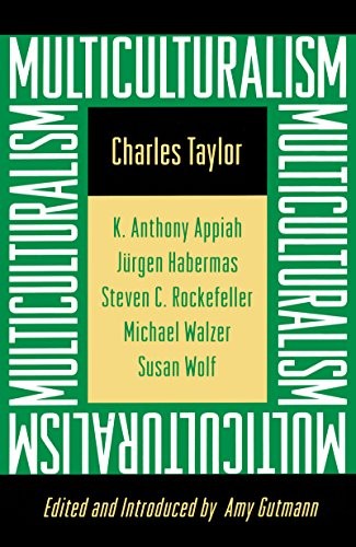 Multiculturalism: Examining the Politics of Recognition by Taylor, Charles